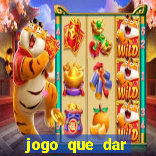 jogo que dar dinheiro no cadastro